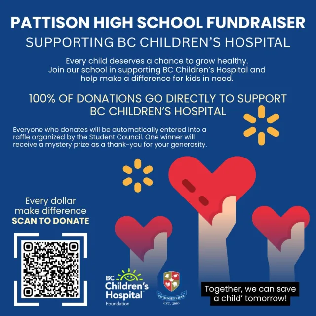🎗️ Join Us in Making a Difference - Supporting BC Children’s Hospital - Donate today. Give hope. Save a life! 🎗️
We’re calling on all students, teachers, and staff to unite in support of BC Children’s Hospital through our school-wide fundraiser. Our goal is to raise $200 — and with your help, we know we can reach it! 💪❤️
Every child deserves the chance to grow up healthy. But right now in BC, 1 in 100 children is fighting a life-threatening illness. For many families, BC Children’s Hospital is their only hope.
Let’s show our gratitude for the education, safety, and healthcare we enjoy by giving back to those who need it most. 🌍🎓
🔗 Donate or share our fundraiser page today https://secured.bcchf.ca/registrant/TeamFundraisingPage.aspx?teamID=1033134&langPref=en-CA
— 100% of donations go directly to life-saving care, surgeries, and research for children across BC.
#BCChildrensHospital #FundraiserForHope #PattisonCares #StudentsForChange #GiveHope #EveryDollarCounts #MakeADifference #SupportBCKids #HealthcareForAll #TogetherWeCan #FundraisingForGood